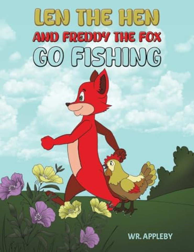 Len the Hen and Freddy the Fox Go Fishing