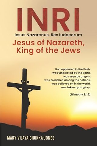 INRI (Iesus Nazarenus, Rex Iudaeorum) Jesus of Nazareth, King of the Jews