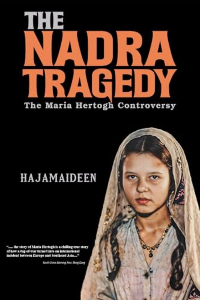 The Nadra Tragedy: The Maria Hertogh Controversy