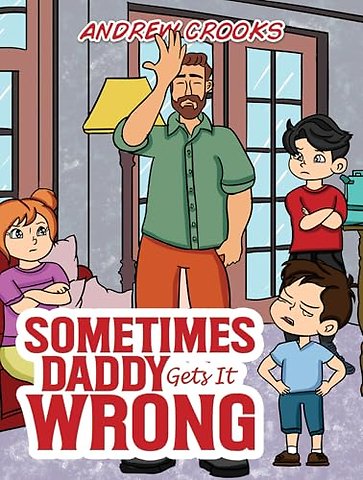Sometimes Daddy Gets It Wrong