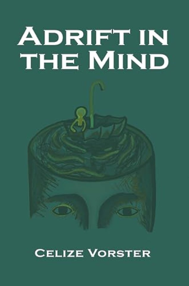 Adrift in the Mind