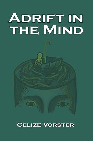 Adrift in the Mind