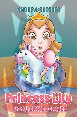 Princess Lily and The Chompie Zompies