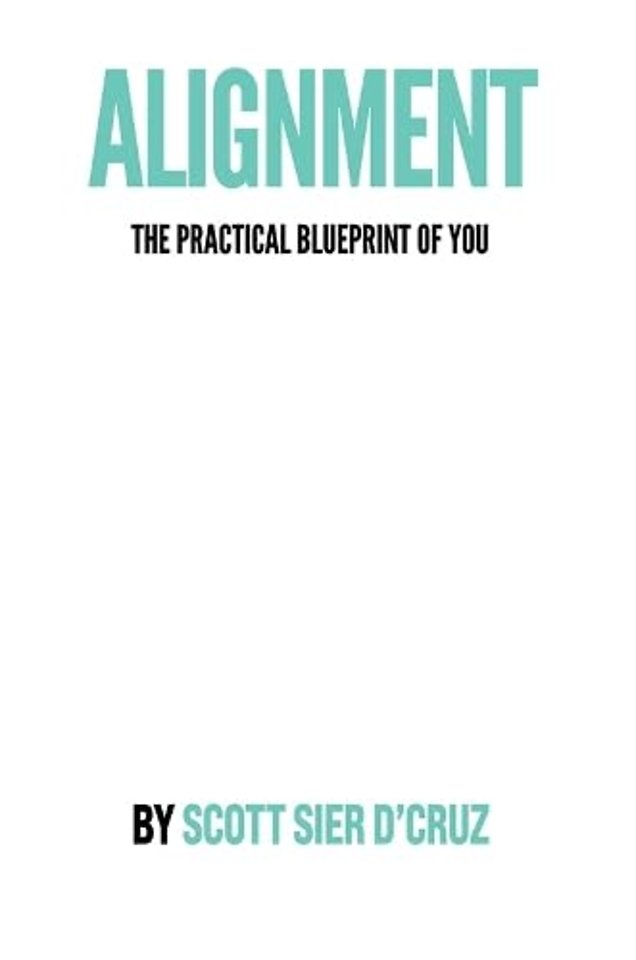 Alignment: The Practical Blueprint of You