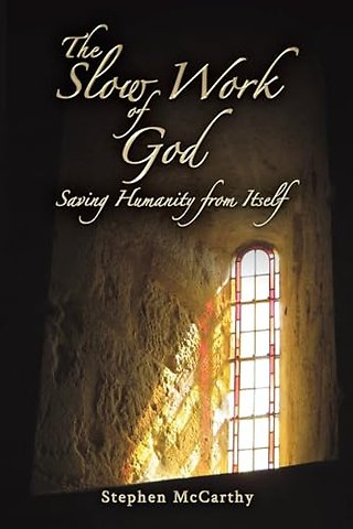 The Slow Work of God