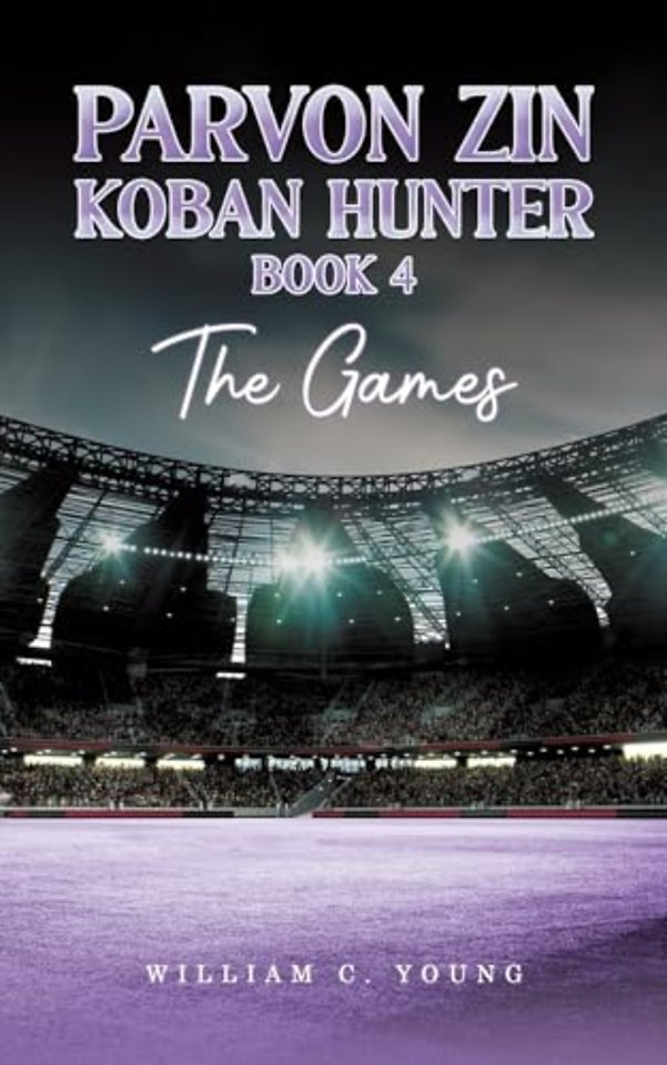 Parvon Zin Koban Hunter Book 4: The Games