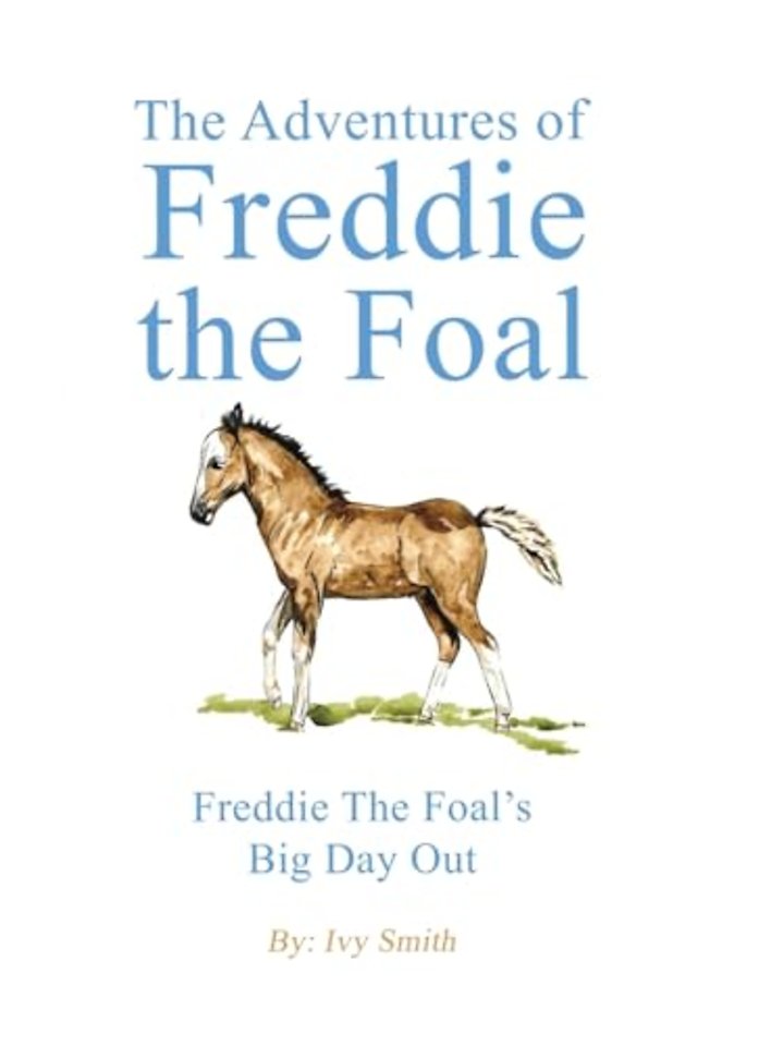 The Adventures of Freddie the Foal