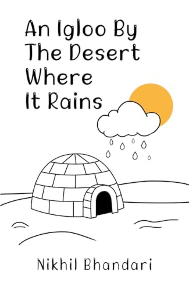 An Igloo by the Desert Where It Rains