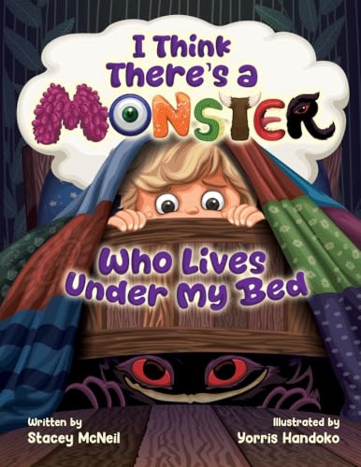 I Think There's a Monster Who Lives Under My Bed