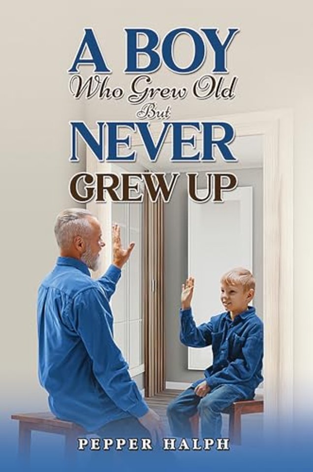A Boy Who Grew Old But Never Grew Up