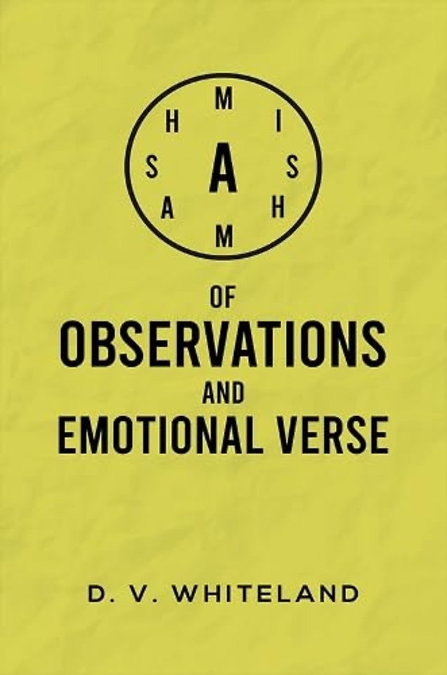 A Mishmash of Observations and Emotional Verse