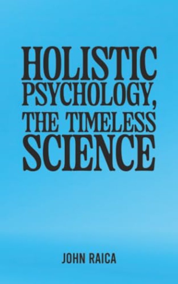 Holistic Psychology, the Timeless Science