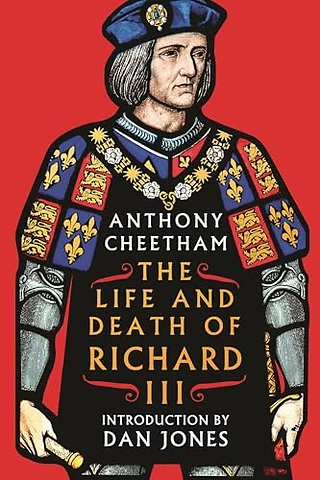 The Life and Death of Richard III