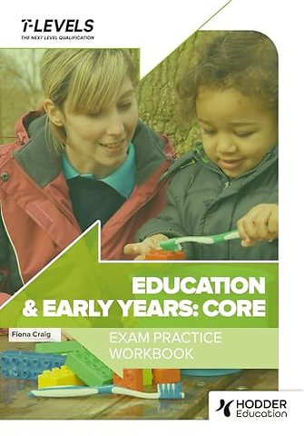 Education and Early Years T Level Exam Practice Workbook