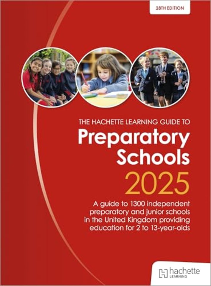 John Catt's Preparatory Schools 2025: A guide to 1,300 prep and junior schools in the UK