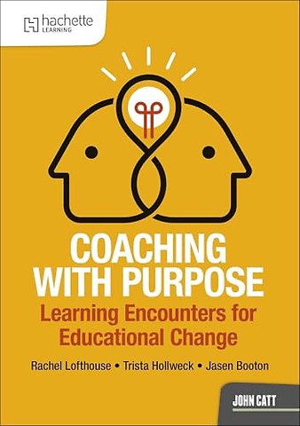 Coaching with Purpose: Learning encounters for educational change