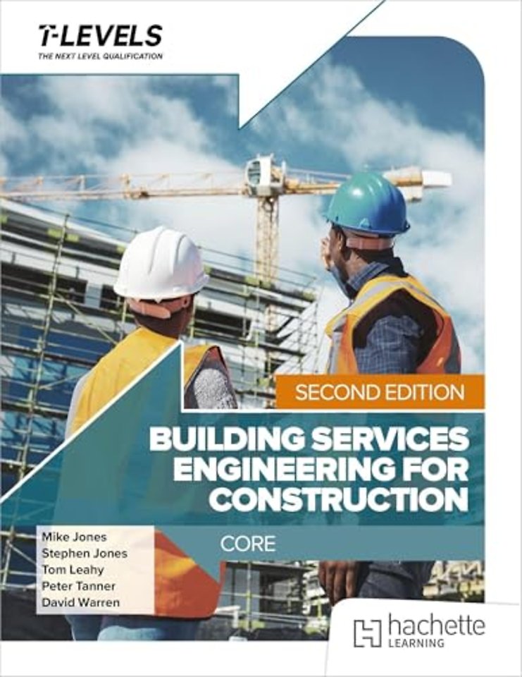 Building Services Engineering for Construction T Level: Core Second Edition