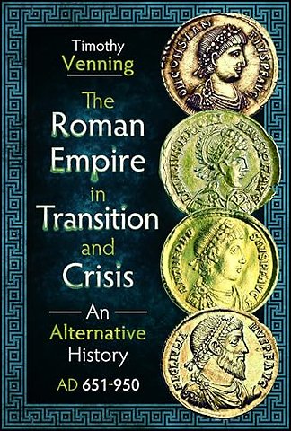 The Roman Empire in Transition and Crisis