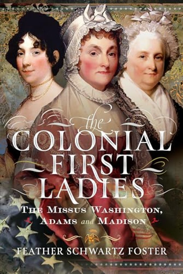 The Colonial First Ladies