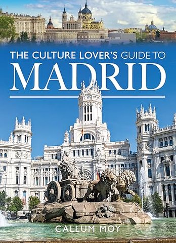 The Culture Lover's Guide to Madrid