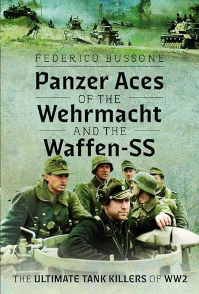Panzer Aces of the Wehrmacht and the Waffen-SS