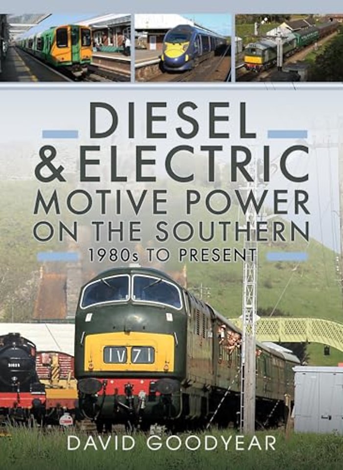 Diesel and Electric Motive Power on the Southern 1980s to Present