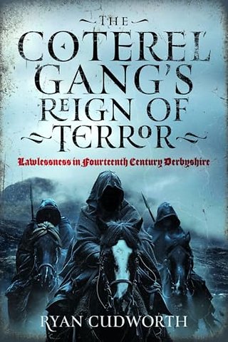The Coterel Gang's Reign of Terror