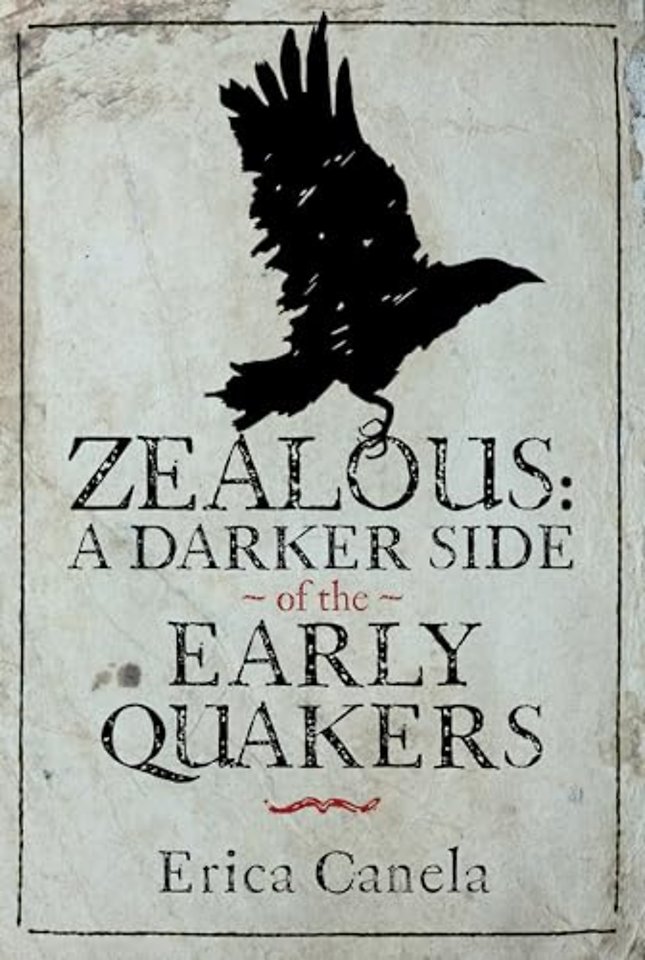 Zealous: A Darker Side of the Early Quakers