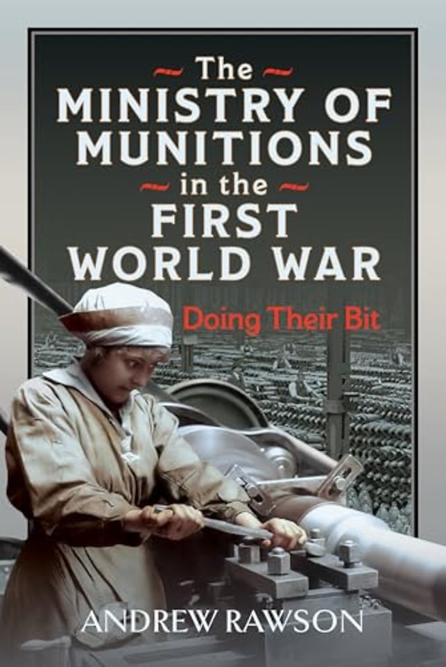 The Ministry of Munitions in the First World War