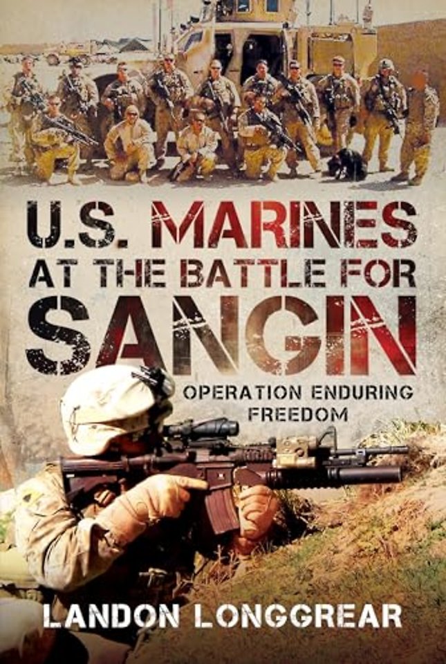 U.S. Marines at the Battle for Sangin