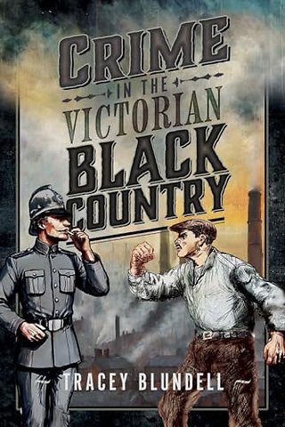 Crime in the Victorian Black Country