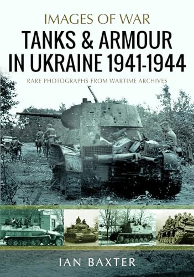 Tanks and Armour in Ukraine 1941–1944