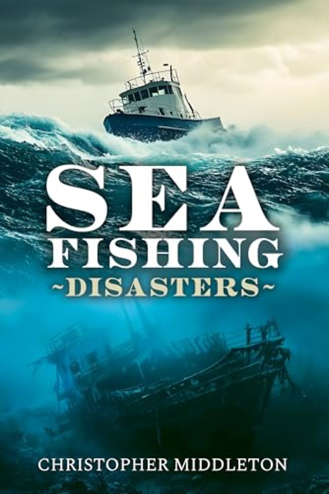 Sea Fishing Disasters