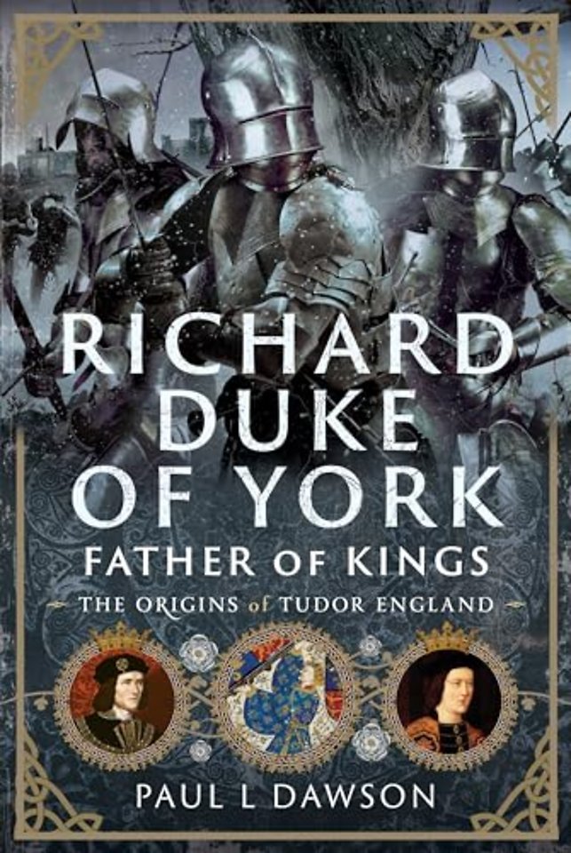 Richard Duke of York, Father of Kings