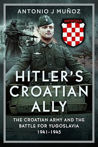 Hitler’s Croatian Ally