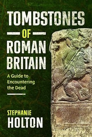 Tombstones of Roman Britain