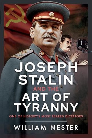 Joseph Stalin and the Art of Tyranny