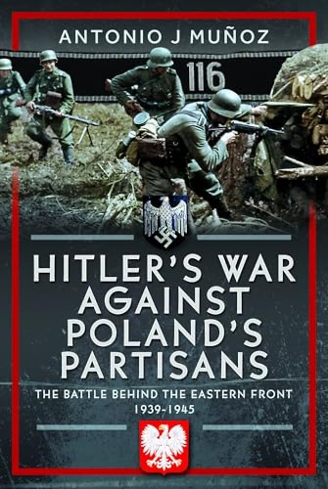 Hitler's War Against Poland's Partisans