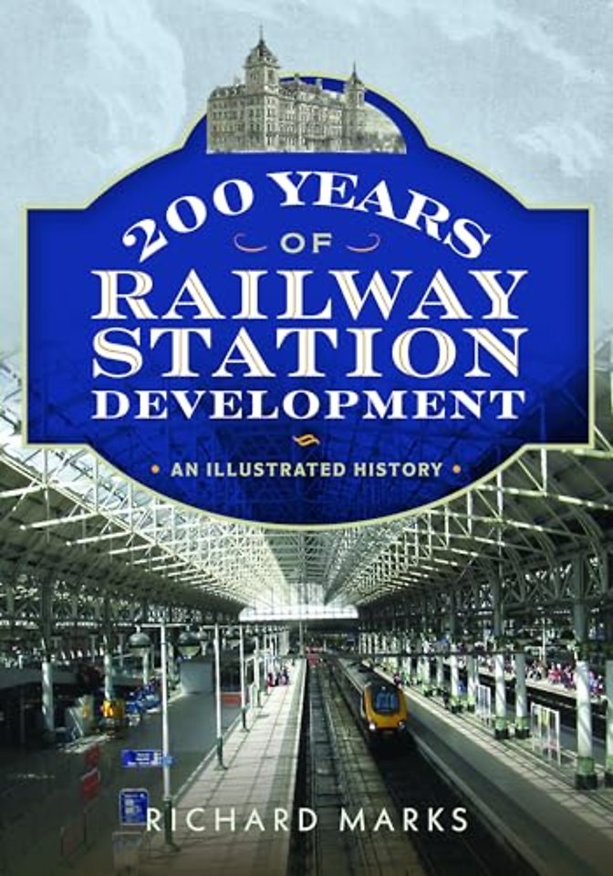 200 Years of Railway Station Development