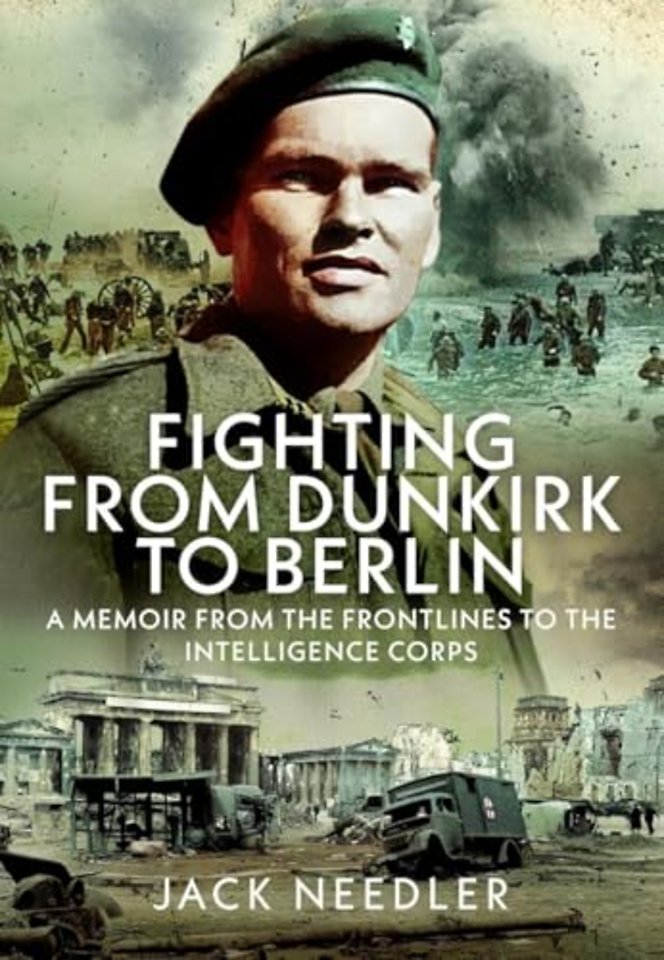 Fighting from Dunkirk to Berlin