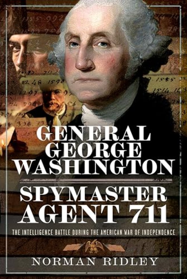 General George Washington – Spymaster Agent 711