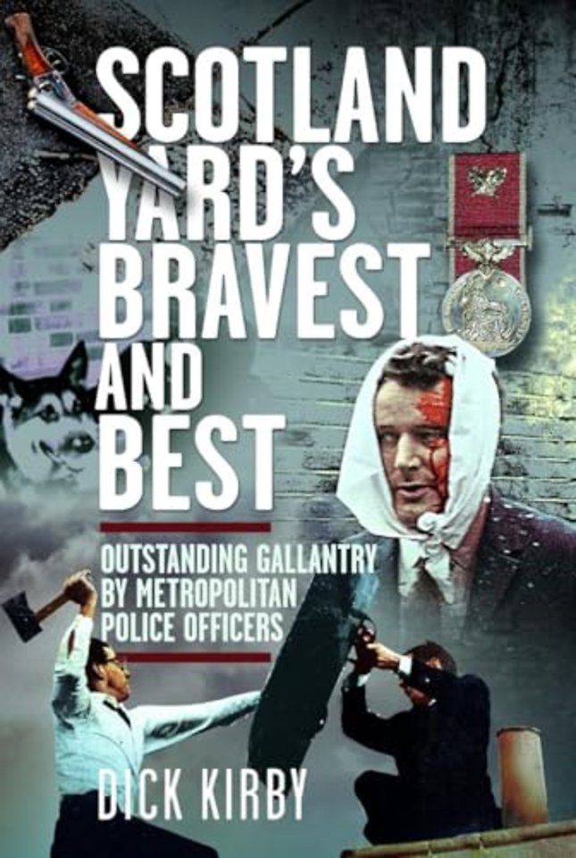 Scotland Yard’s Bravest and Best