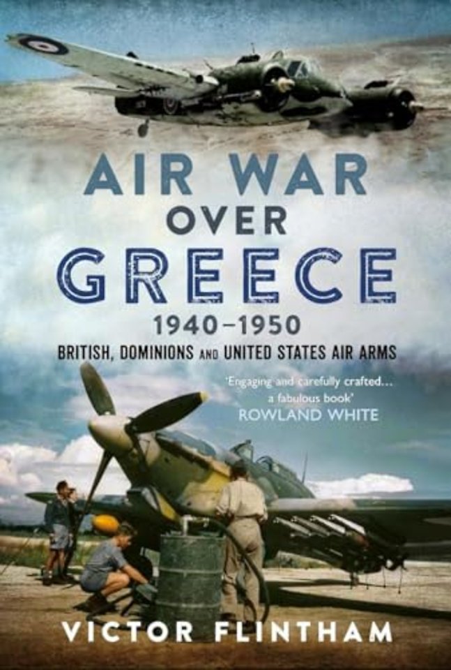 Air War Over Greece 1940–1950