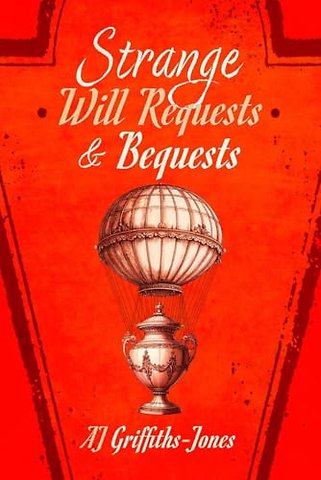 Strange Will Requests and Bequests