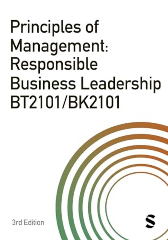 Principles of Management: Responsible Business Leadership BT2101/BK2101
