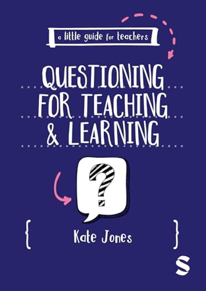 A Little Guide for Teachers: Questioning for Teaching and Learning