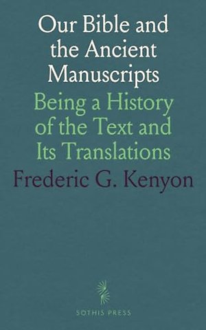 Our Bible and the Ancient Manuscripts