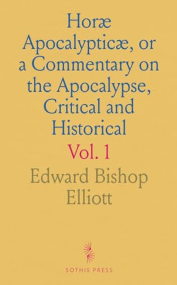 Horae Apocalypticae, or a Commentary on the Apocalypse, Critical and Historical