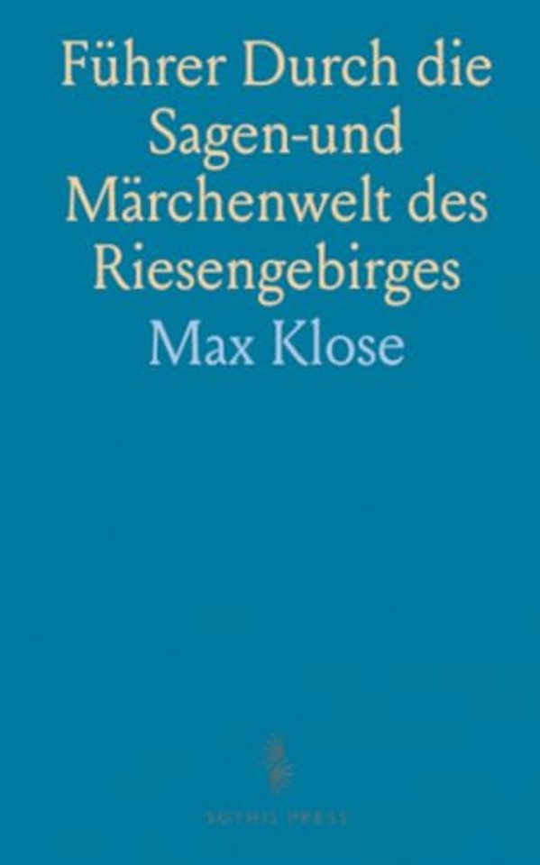 Fuhrer Durch die Sagen-und Marchenwelt des Riesengebirges