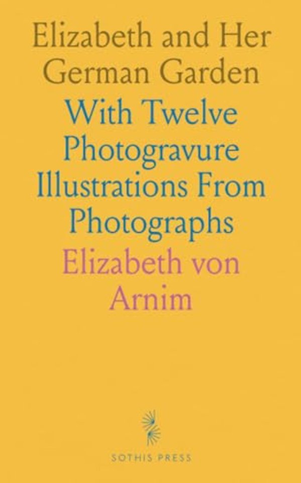 Elizabeth and Her German Garden